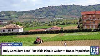 Italy Considers Land-For-Kids Plan in Order to Boost Population