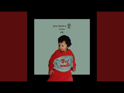 Trouble (Sammy Porter Remix)