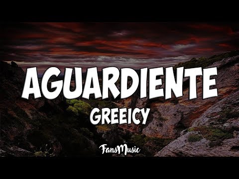 Greeicy - Aguardiente (Letra/Lyrics)