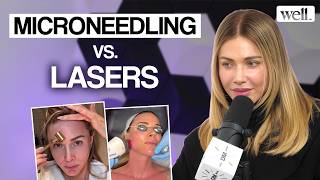 Microneedling vs. Lasers: Which One Is Actually Worth Your Money?