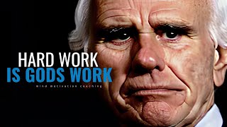 HARD WORK IS GODS WORK - Jim Rohn Motivational Speech