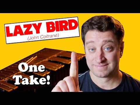 LAZY BIRD in one take (John Coltrane)
