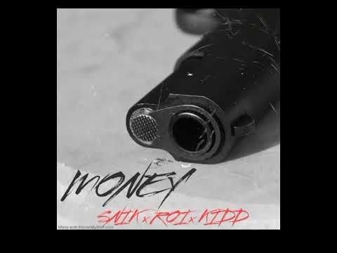 SNIK x ROI x KIDD - MONEY