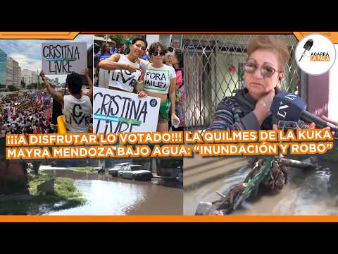 ¡¡¡DISFRUTEN LO VOTADO!!! LA QUILMES DE LA KUKA MAYRA MENDOZA BAJO AGUA: "INUNDACIONES Y ROBOS"