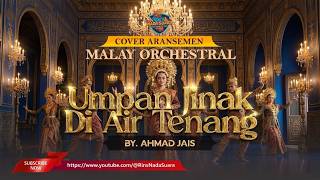 Download lagu UMPAN JINAK DI AIR TENANG - Ahmad Jais | GRAND ORCHESTRAL COVER RIN'S NADA SUARA mp3