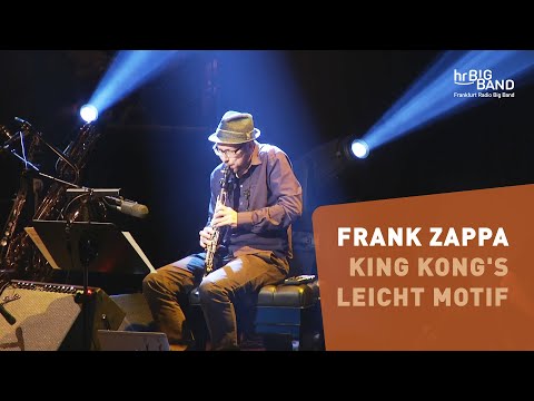 Frank Zappa: "KING KONG'S LEICHT MOTIF" | Frankfurt Radio Big Band | Mike Holober | Jazz From Hell
