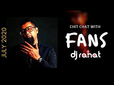 DJ Rahat Live II Chit Chat with FANS