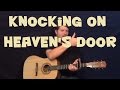 Knocking on Heaven's Door (Bob Dylan) How to ...