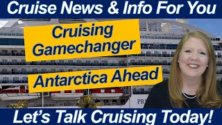 BIG CRUISE NEWS! Onboard Sapphire Princess | Antarctica Update & Big Cruise Industry News
