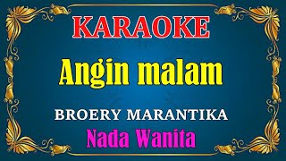Download lagu ANGIN MALAM Broery Marantika KARAOKE HD Nada Wanit... mp3