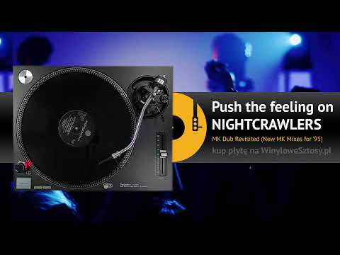 NIGHTCRAWLERS - Push the feeling on (MK Dub Revisited)