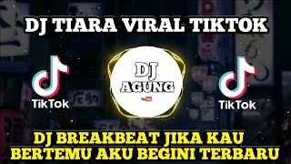 Download lagu DJ TIARA VIRAL TIKTOK 🔊 || DJ BREAKBEAT JIKA KAU BERTEMU AKU BEGINI TERBARU mp3 Download lagu DJ TIARA VIRAL TIKTOK 🔊 || DJ BREAKBEAT JIKA KAU BERTEMU AKU BEGINI TERBARU mp3