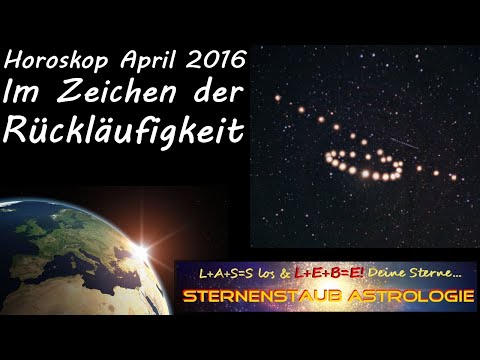 Horoskop April 2016 - Im Zeichen der Rückläufigkeit - Sternenstaubastrologie