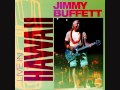 Tiki Bar is Open - Jimmy Buffett