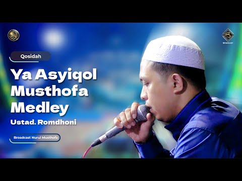 Qosidah Ya Asyiqol Musthofa Medley - Ustad Romdhoni | #LiveInNurulMusthofa, 10 Juni 2023