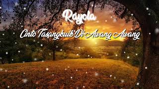 Download lagu Rayola | Cinto Tasangkuik Di Awang-awang ( lirik lagu) mp3 Download lagu Rayola | Cinto Tasangkuik Di Awang-awang ( lirik lagu) mp3
