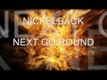 nickelback next go round (lyrics)