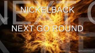 nickelback next go round (lyrics)