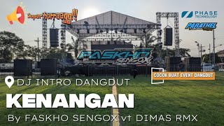 Download lagu DJ INTRO DANGDUT KENANGAN SUPER HOREG by FASKHO SENGOX vt DIMAS RMX mp3 Download lagu DJ INTRO DANGDUT KENANGAN SUPER HOREG by FASKHO SENGOX vt DIMAS RMX mp3