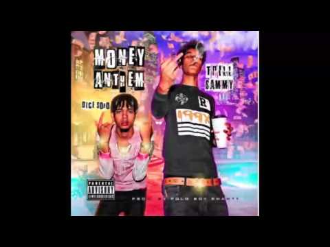 Trill Sammy x Dice Soho x MONEY ANTHEM (Prod by Polo Boy Shawty)
