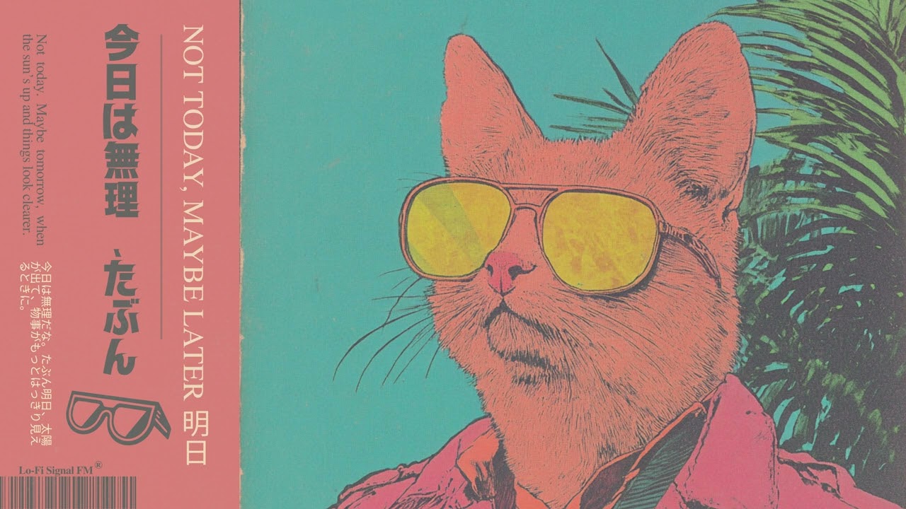 𝐍𝐎𝐓 𝐓𝐎𝐃𝐀𝐘, 𝐌𝐀𝐘𝐁𝐄 𝐋𝐀𝐓𝐄𝐑 明日 | Broadcasting Beyond | Lo-Fi Playlist