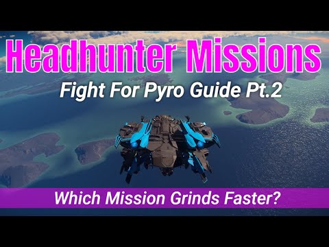 Fight For Pyro Pt.2 - All Headhunter Phase 1 & 2 Mission Guide - Which Mission Grinds Faster [4k]