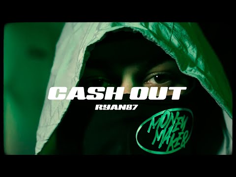 Ryan87 - Cash Out (Official Video)