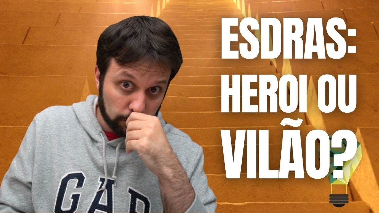 5 Fatos Indispensáveis sobre Esdras