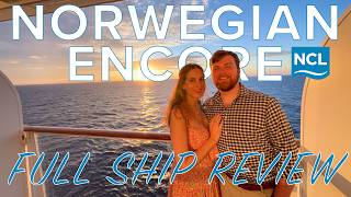 Norwegian Encore: Full Ship and Cruise Review