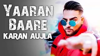 Yaaran Baare (Full Song) Karan Aujla  Deep Jandu  