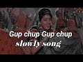 Gup Chup Gup Chup 🎧 Slowed & Reverb Song | Karan Arjun | Alka Yagnik | Old Lofi Songs | Lofi Music