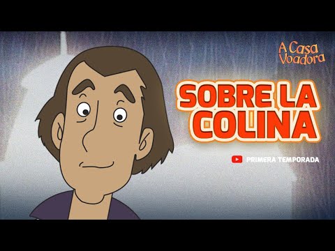 Superlibro │ Casa Voladora │Sobre la Colina│ Episodio 24