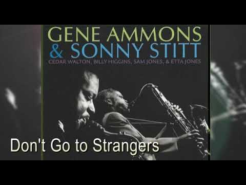 🔈 🎶 Gene Ammons and Sonny Stitt - Don't Go to Strangers