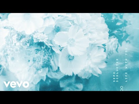 Seph Schlueter - Life With You (Lyric Video)