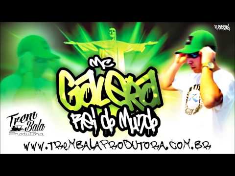 Mc Galera - Rei do Mundo ( DJ Gordinho )