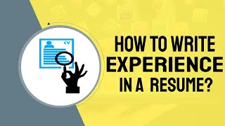 How To Write Experience In A Resume? | Soft Skills Training