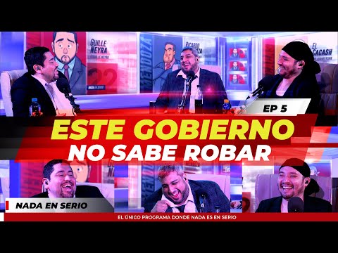NADA EN SERIO - T1E05 - ESTE GOBIERNO NO SABE ROBAR
