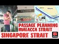 PASSAGE PLANNING GUIDELINES FOR MALACCA STRAIT SINGAPORE STRAIT 2ND OFFICER JOB 3RD OFFICER