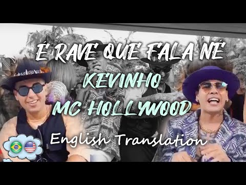 É RAVE QUE FALA NÉ [LYRICS - ENGLISH SUBBED] - MC Kevinho & MC Hollywood