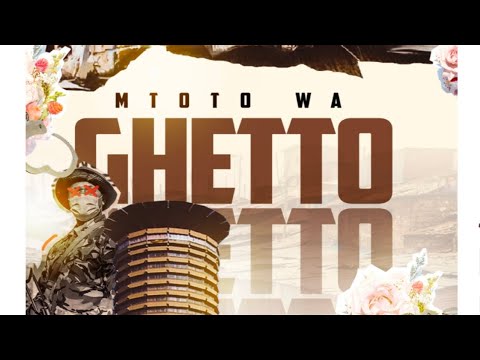 H_ART THE BAND - MTOTO WA GHETTO ( From the original Motion Picture Soundtrack CLICK CLICK BANG )