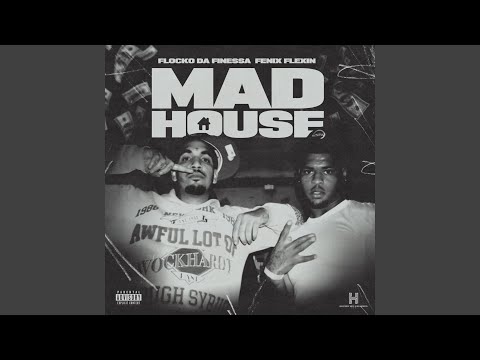 Mad House (feat. fenix flexin)