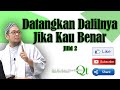Datangkan Dalilnya Jika Kau Benar Jilid 2
