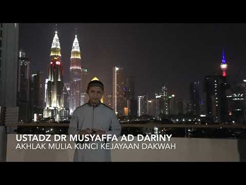 20190901 USTADZ DR MUSYAFFA AD DARINY : AKHLAK MULIA KUNCI KEJAYAAN DAKWAH