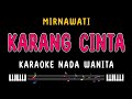 KARANG CINTA Karaoke Nada Wanita MIRNAWATI