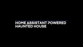 Home Assistant Powered Haunted House
