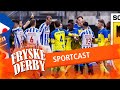 FRYSKE DERBY: SportCast
