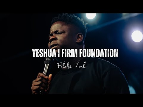 Folabi Nuel x Warehouse Worship - POWERFUL WORSHIP | Yeshua | Firm Foundation