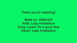 Lady Antebellum - Lookin&#39; for a good time - Lyrics
