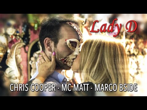 Lady D - Chris Cooper, MC Matt, Marco Bside - (ft. Alberto Cecchinato)