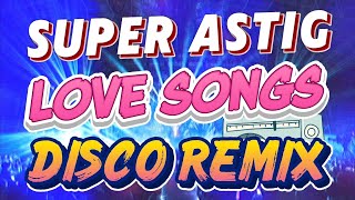 Download lagu SUPER ASTIG NA LOVE SONGS DISCO REMIX - NONSTOP LOVESONGS REMIX  mp3 Download lagu SUPER ASTIG NA LOVE SONGS DISCO REMIX - NONSTOP LOVESONGS REMIX  mp3